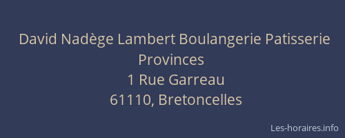 David Nadège Lambert Boulangerie Patisserie Provinces