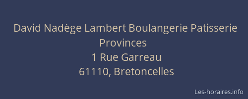 David Nad&egrave;ge Lambert Boulangerie Patisserie Provinces
