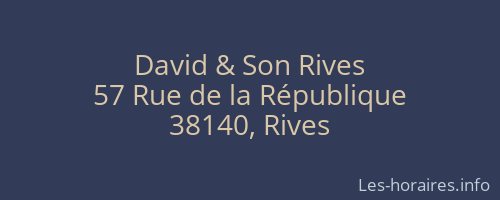 David & Son Rives