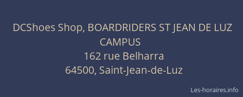 DCShoes Shop, BOARDRIDERS ST JEAN DE LUZ CAMPUS