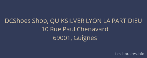 DCShoes Shop, QUIKSILVER LYON LA PART DIEU
