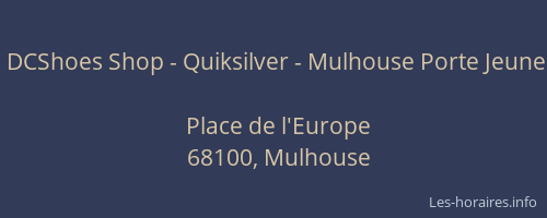 DCShoes Shop - Quiksilver - Mulhouse Porte Jeune