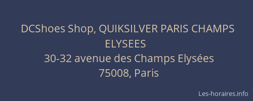 DCShoes Shop, QUIKSILVER PARIS CHAMPS ELYSEES
