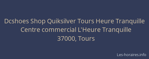 Dcshoes Shop Quiksilver Tours Heure Tranquille