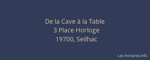 De la Cave &agrave; la Table