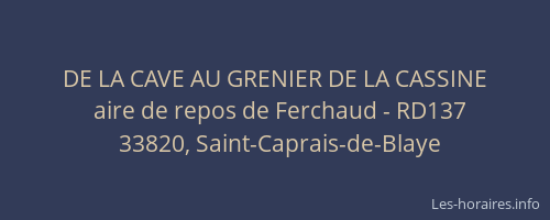 DE LA CAVE AU GRENIER DE LA CASSINE