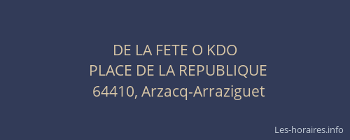 DE LA FETE O KDO