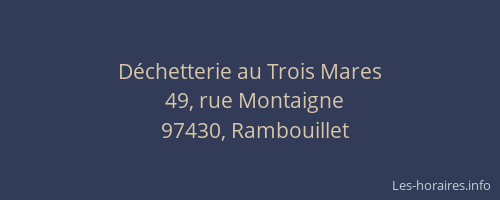 D&eacute;chetterie au Trois Mares