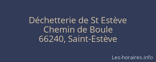 D&eacute;chetterie de St Est&egrave;ve
