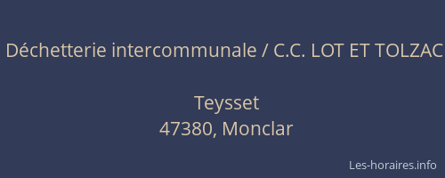 Déchetterie intercommunale / C.C. LOT ET TOLZAC