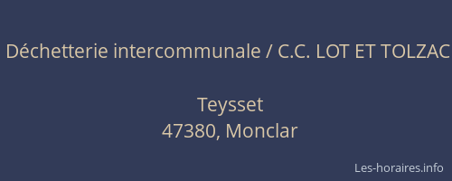 D&eacute;chetterie intercommunale / C.C. LOT ET TOLZAC