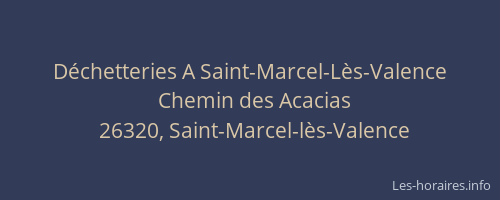 D&eacute;chetteries A Saint-Marcel-L&egrave;s-Valence