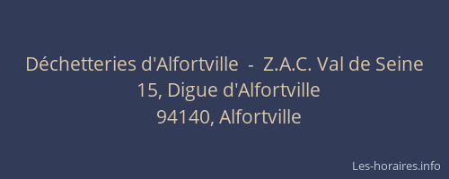 Déchetteries d'Alfortville  -  Z.A.C. Val de Seine