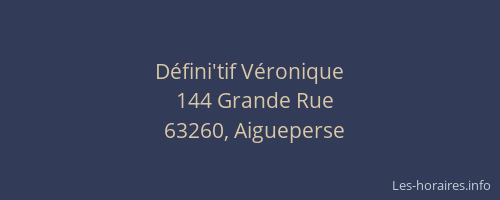 D&eacute;fini'tif V&eacute;ronique