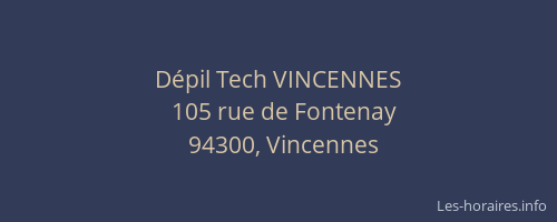 D&eacute;pil Tech VINCENNES