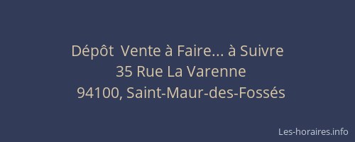 D&eacute;p&ocirc;t  Vente &agrave; Faire... &agrave; Suivre