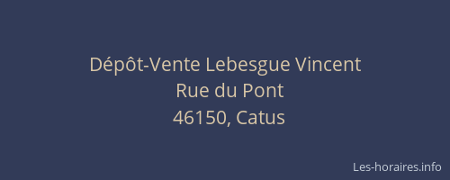 D&eacute;p&ocirc;t-Vente Lebesgue Vincent