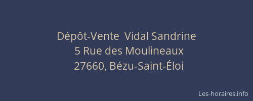 D&eacute;p&ocirc;t-Vente  Vidal Sandrine