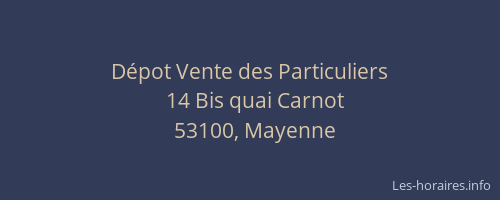 D&eacute;pot Vente des Particuliers