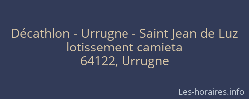 Décathlon - Urrugne - Saint Jean de Luz