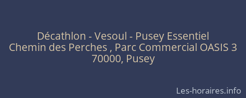 Décathlon - Vesoul - Pusey Essentiel