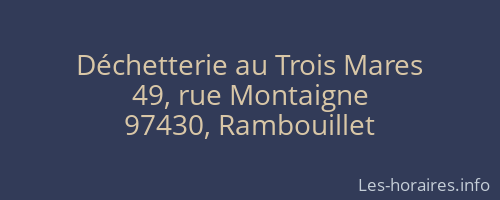 Déchetterie au Trois Mares