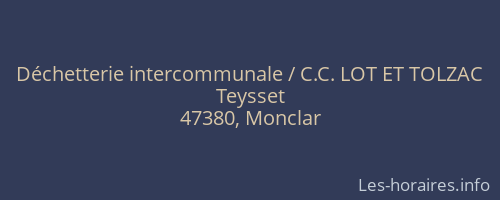 Déchetterie intercommunale / C.C. LOT ET TOLZAC
