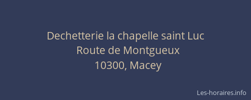 Dechetterie la chapelle saint Luc