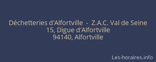 Déchetteries d'Alfortville  -  Z.A.C. Val de Seine