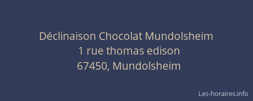 Déclinaison Chocolat Mundolsheim