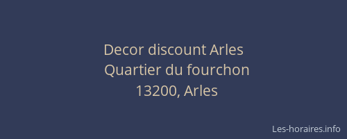 Decor discount Arles