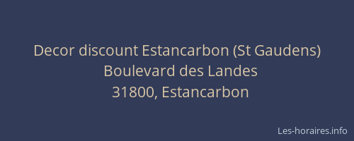 Decor discount Estancarbon (St Gaudens)