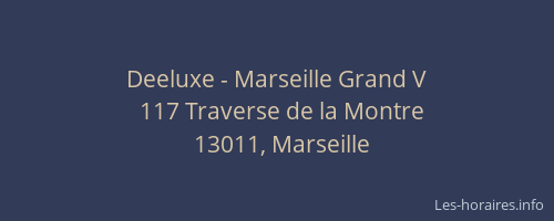 Deeluxe - Marseille Grand V