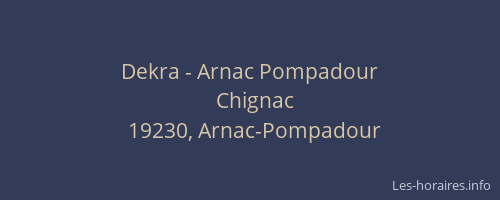 Dekra - Arnac Pompadour