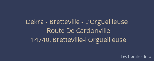 Dekra - Bretteville - L'Orgueilleuse