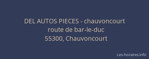 DEL AUTOS PIECES - chauvoncourt