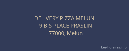 DELIVERY PIZZA MELUN