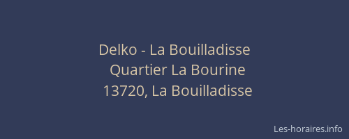 Delko - La Bouilladisse