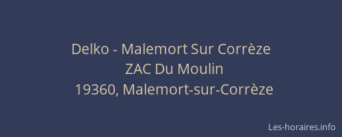 Delko - Malemort Sur Corr&egrave;ze