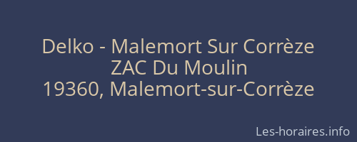Delko - Malemort Sur Corrèze