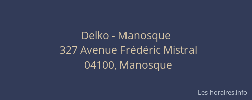 Delko - Manosque