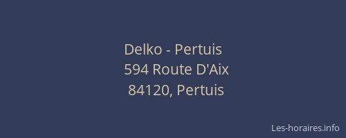 Delko - Pertuis