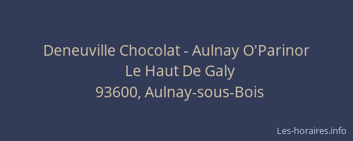 Deneuville Chocolat - Aulnay O'Parinor
