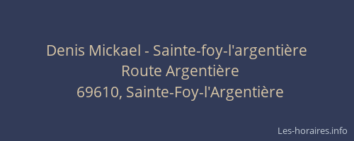 Denis Mickael - Sainte-foy-l'argentière