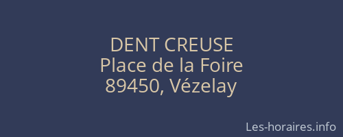 DENT CREUSE