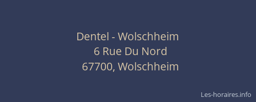 Dentel - Wolschheim