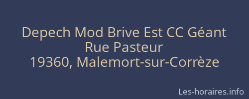 Depech Mod Brive Est CC Géant