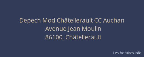 Depech Mod Ch&acirc;tellerault CC Auchan