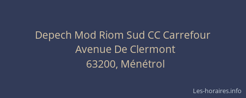 Depech Mod Riom Sud CC Carrefour
