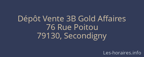 Dépôt Vente 3B Gold Affaires
